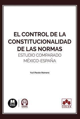 El control de la constitucionalidad de las normas: Estudio comparado México-España