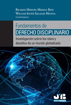 Fundamentos de Derecho disciplinario. Investigación sobre los retos y desafíos de un mundo globalizado