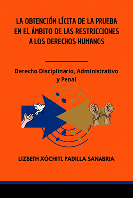 La obtención lícita de la prueba en el ámbito de las restricciones a los Derechos Humanos