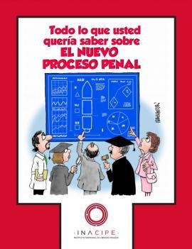 Todo lo que usted querí­a saber sobre el Nuevo Proceso Penal