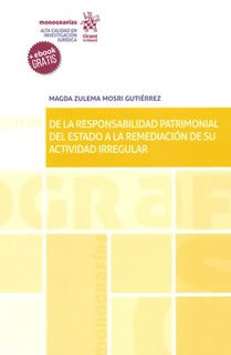 De la responsabilidad patrimonial del estado de la remediación de su actividad irregular